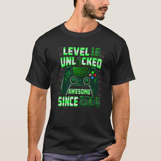 Level 18 Unlocked Awesome Since 2004 Gamer Boy 18t T-Shirt (Front)
