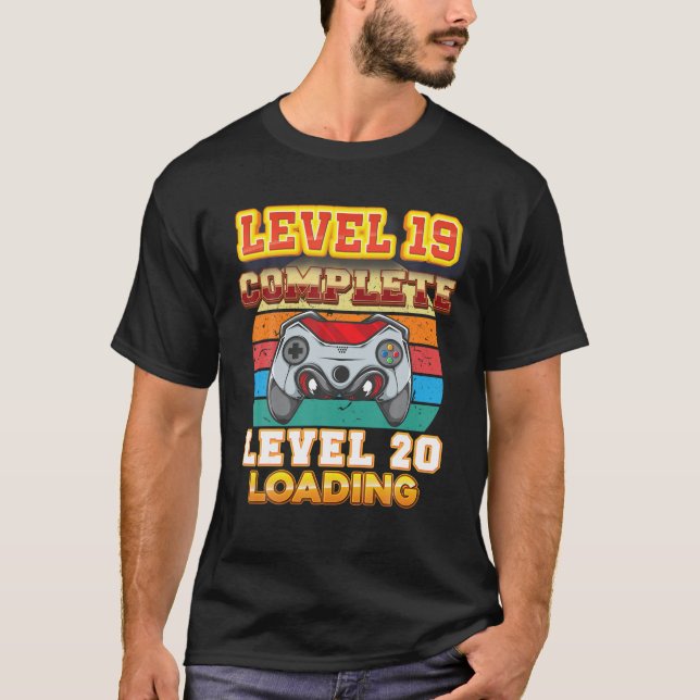 Level 19 Complete Level 20 Loading 20Th Birthday V T-Shirt (Front)