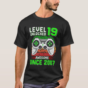 Level 19 Unlocked Awesome Since 2007 Video Gamer 1 T-Shirt