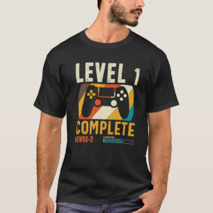 Level 1 Complete Level 2 Loading Gamers 1St Birthd T-Shirt