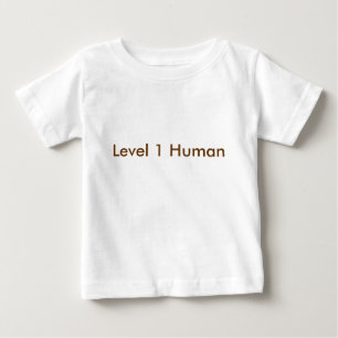 Level 1 Human Baby T-Shirt