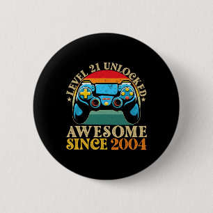 Level 21 Unlocked Awesome Since 2004 21st Birthday 6 Cm Round Badge