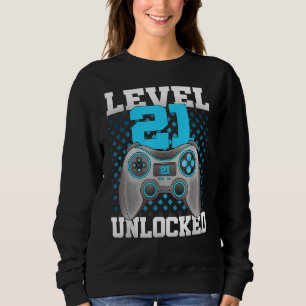 Level 21 Unlocked Video Gaming 21st Birthday 2001 Sweatshirt