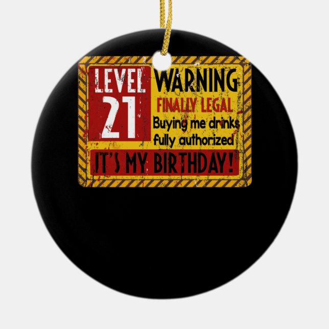 Level 21 Years Old 21st Birthday Warning Finally Ceramic Tree Decoration (Front)