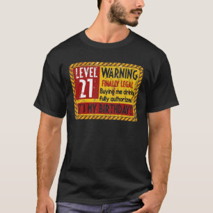 Level 21 Years Old 21st Birthday Warning Finally T-Shirt