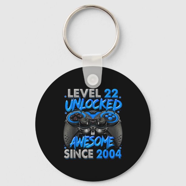 Level 22 Unlocked Awesome Since 2004 22nd Birthday Key Ring (Front)