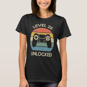 Level 25 Unlocked 25th Gaming Birthday Gift Video T-Shirt