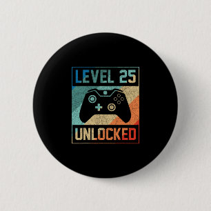 Level 25 Unlocked Video Gamer 25th Birthday Gifts 6 Cm Round Badge
