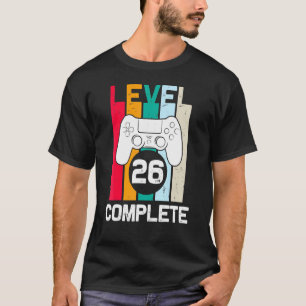 Level 26 Complete Gamer 26th Birthday For Him Gami T-Shirt