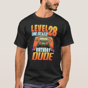 Level 28 Unlocked Birthday Boy Dude 28th Birthday  T-Shirt