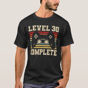 Level 30 Complete 30th Birthday Video Gamer T-Shirt