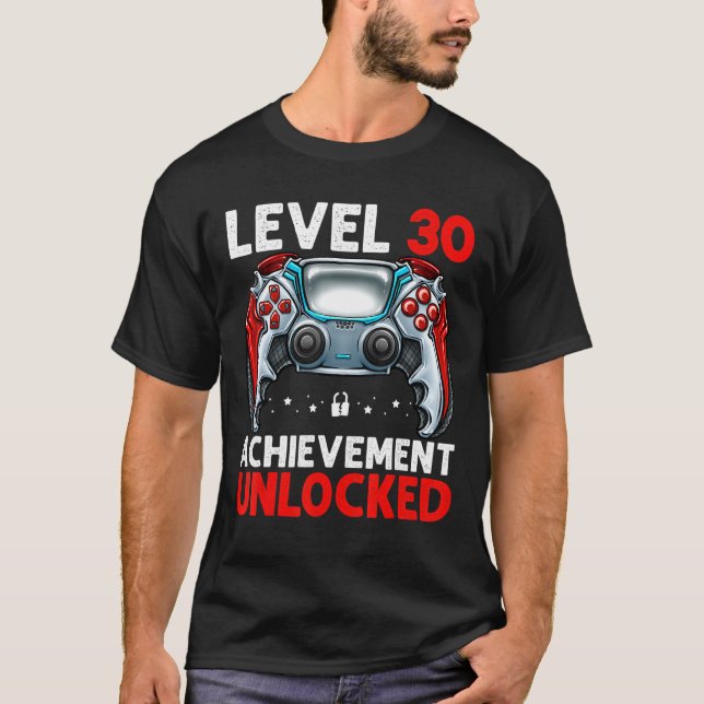 Level 30 Unlocked Awesome Since 1991 30th Birthday T-Shirt (Front)