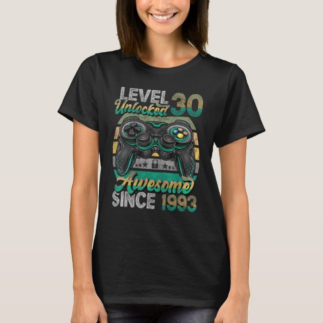 Level 30 Unlocked Awesome Since 1993 30th Birthday T-Shirt (Front)