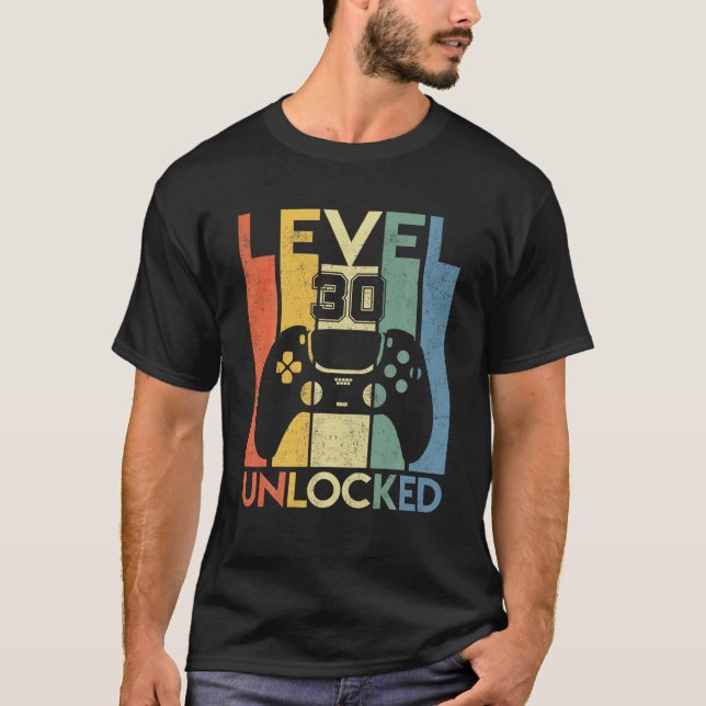 Level 30 Unlocked Birthday 30 Year Old Its My 30Th T-Shirt (Front)