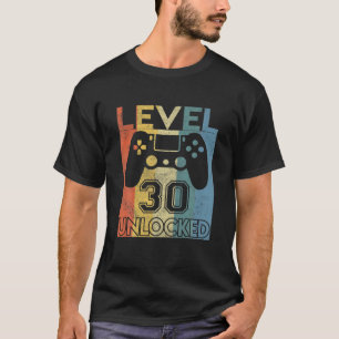 Level 30 Unlocked Birthday 30 Year Old Its My 30Th T-Shirt