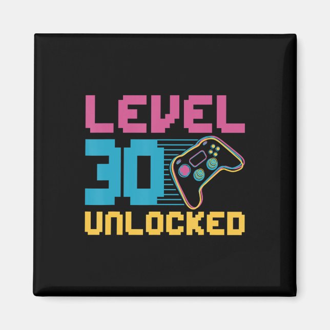 Level 30 unlocked Gaming Birthday  Magnet (Front)