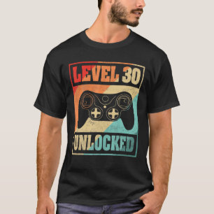 Level 30 Unlocked Shirt Video Gamer 30th Birthday