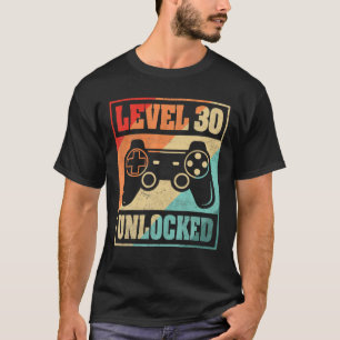Level 30 Unlocked Shirt Video Gamer 30th Birthday