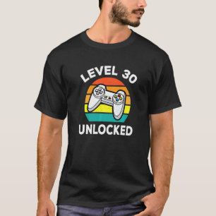 Level 30 Unlocked Video Game Player Gaming Gamer N T-Shirt