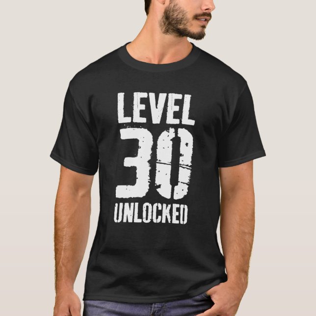 Level 30 Unlocked Video Gamer 30th Birthday   T-Shirt (Front)