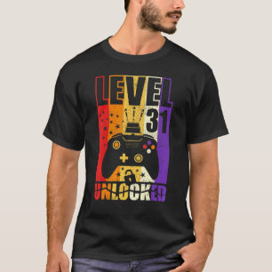 Level 31 Unlocked Birthday Level Up 31st Birthday  T-Shirt