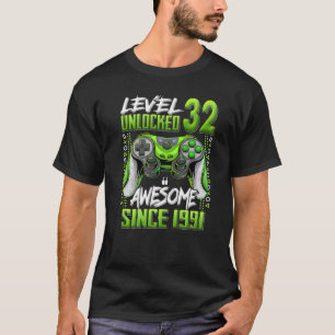 Level 32 Unlocked Awesome Since 1991 32nd Birthday T-Shirt