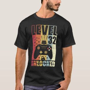 Level 32 Unlocked Birthday Level Up 32nd Birthday T-Shirt
