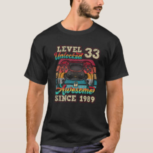 Level 33 Unlocked Awesome Since 1989 33Rd Birthday T-Shirt