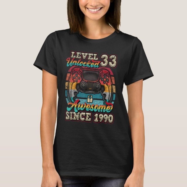 Level 33 Unlocked Awesome Since 1990 33rd Birthday T-Shirt (Front)