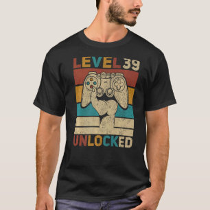 Level 39 Unlocked 39th Birthday 39 Years Old Gamer T-Shirt