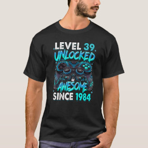 Level 39 Unlocked Awesome Since 1984 39th Birthday T-Shirt