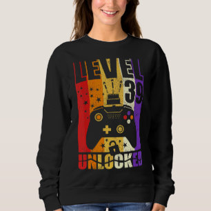 Level 39 Unlocked Birthday Level Up 39th Birthday  Sweatshirt