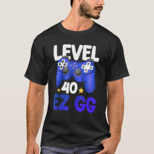 Level 40 EZ GG 40th Gamer Man Controller Birthday T-Shirt