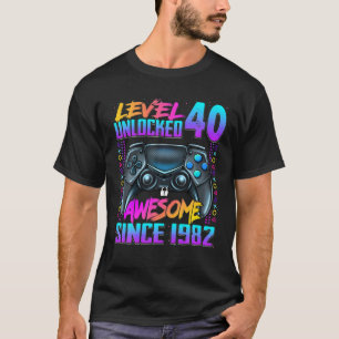 Level 40 Unlocked Awesome Since 1982 40Th Birthday T-Shirt