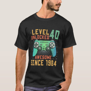 Level 40 Unlocked Awesome Since 1984 40th Birthday T-Shirt