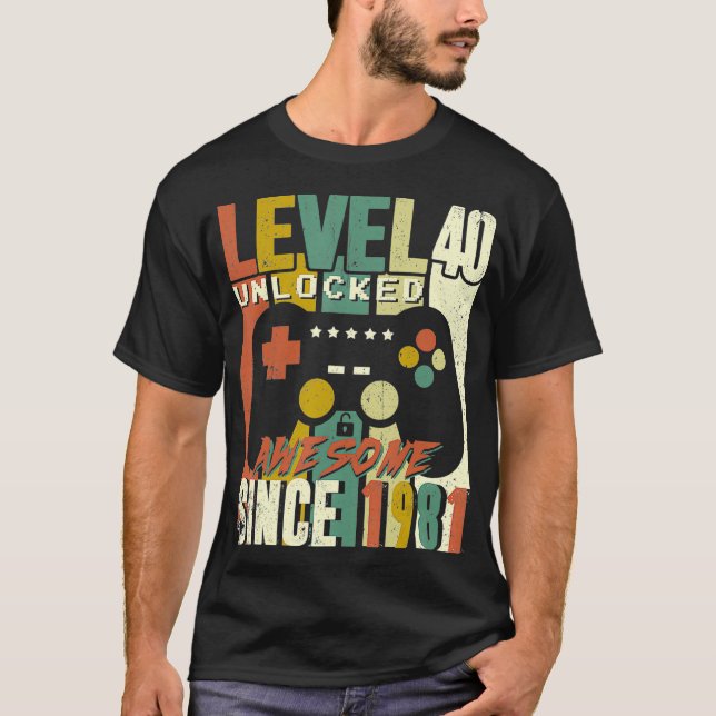 Level 40 Unlocked Awesome Video Game 40th Birthday T-Shirt (Front)