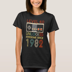 Level 40 Unlocked Birthday Awesome Since 1982 40 Y T-Shirt