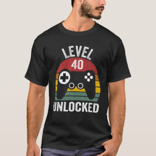 Level 40 Unlocked Funny 40Th Birthday Awesome Year T-Shirt