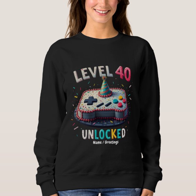 Level 40 Unlocked Gaming Style 40th Birthday Sweatshirt (Front)