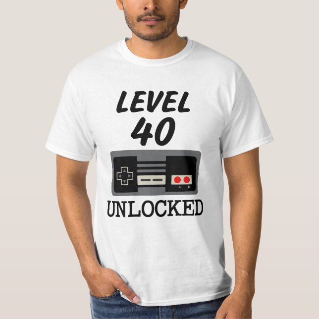 Level 40 Unlocked shirt 40th Birthday Video Game (Front)