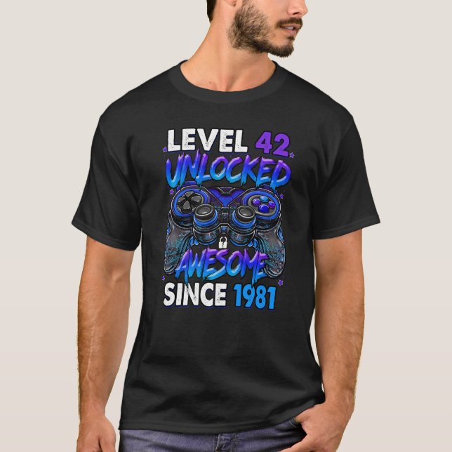 Level 42 Unlocked Awesome Since 1981 42nd Birthday T-Shirt (Front)