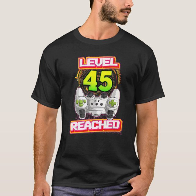 Level 45 Reached Gamer 45th Birthday Video Gaming  T-Shirt (Front)