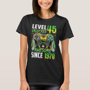 Level 45 Unlocked Awesome Since 1978 45th Birthday T-Shirt
