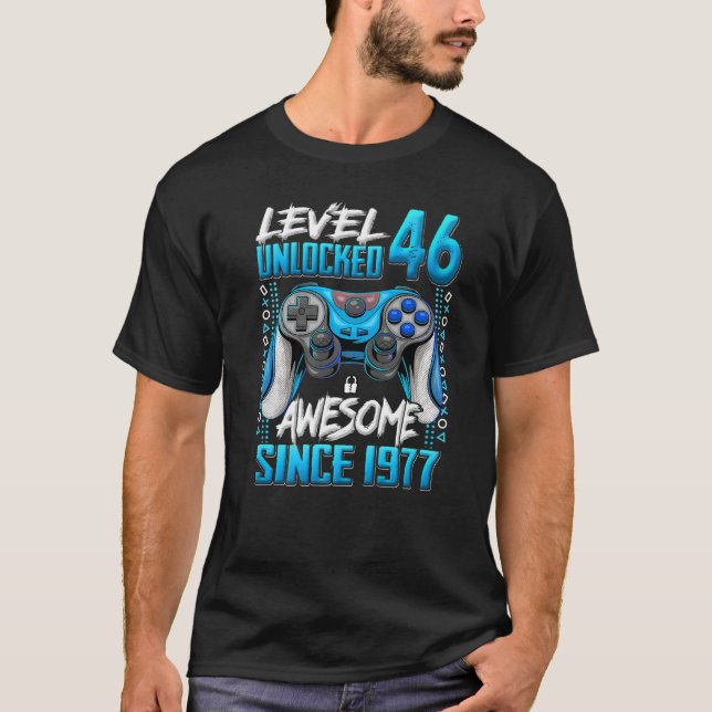 Level 46 Unlocked Awesome Since 1977 46th Birthday T-Shirt (Front)