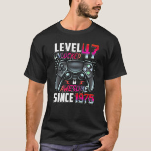 Level 47 Unlocked Awesome Since 1975 47th Birthday T-Shirt