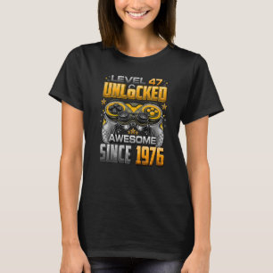 Level 47 Unlocked Awesome Since 1976 47th Birthday T-Shirt