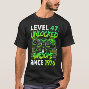 Level 47 Unlocked Awesome Since 1976 47th Birthday T-Shirt