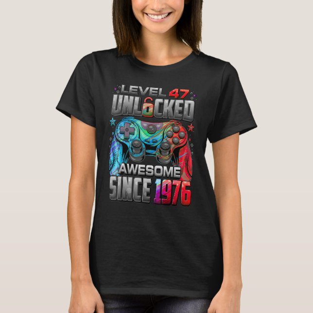 Level 47 Unlocked Awesome Since 1976 47th Birthday T-Shirt (Front)