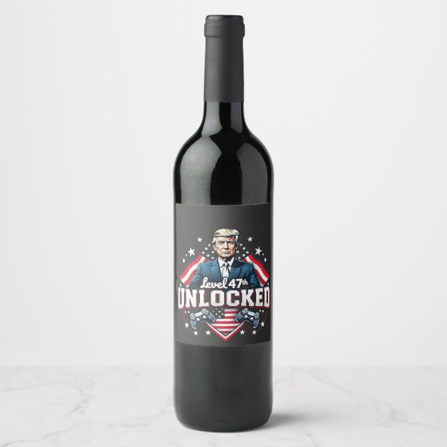 Level 47th unlocked Trump Won Inaguration Day  Wine Label (Front)
