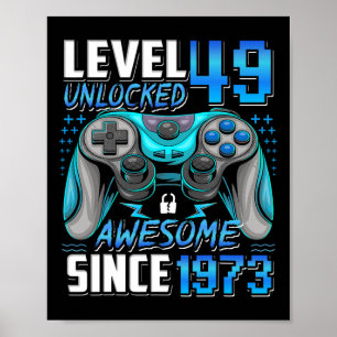 Level 49 Unlocked Awesome Since 1973 49th Birthday Poster
